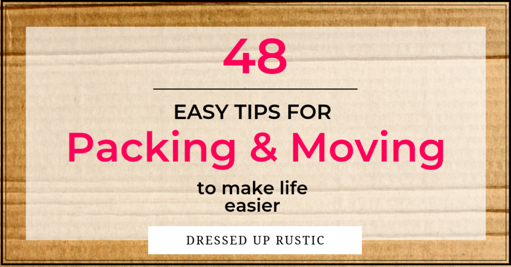 48 Easy Tips for Packing and Moving