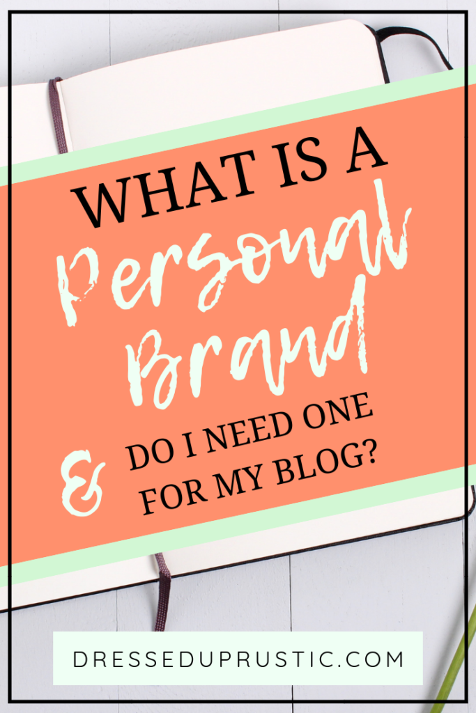 What is a Personal Brand, and do I need one? Branding tips from Janette Foreman at Dressed Up Rustic.