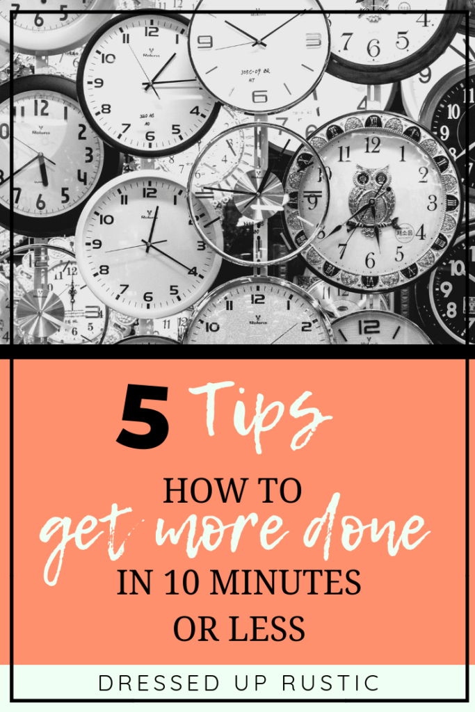 Having a hard time getting your to do list done? Get more done with these 5 easy tips for how to get more done in 10 minutes or less using a productivity technique called time blocking. Graphic by Janette Foreman at Dressed Up Rustic.