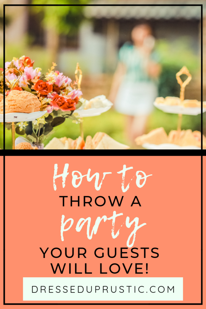 Entertaining can be a challenge. Here are some helpful tips on how to throw a party that your guests will absolutely love. It will show you how to be a great hostess by making your parties meet you guests' expectations. From Janette Foreman at Dressed Up Rustic. #parties #howtothrowaparty #entertaining