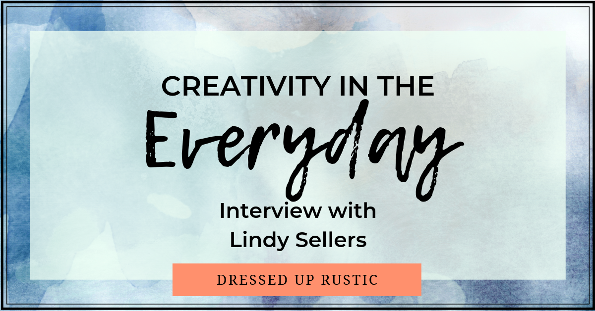 Creativity in the Everyday: Interview with Lindy Sellers