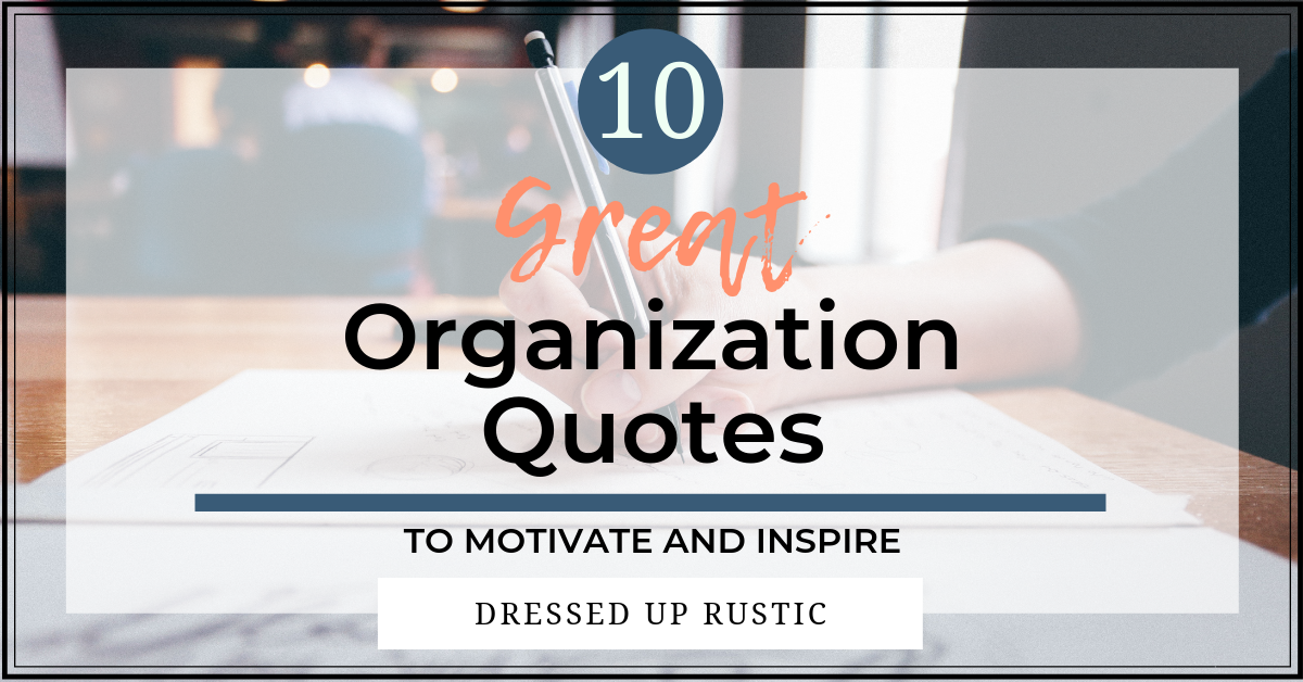 10 Great Organization Quotes