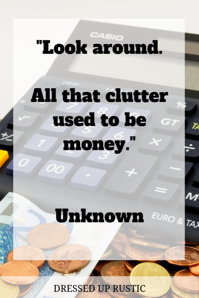 Humorous Quote about organization by unknown, layered over a black calculator, pennies or coins, and paper money. The quote is meant to motivate and inspire you to create an organized home and declutter your spaces.