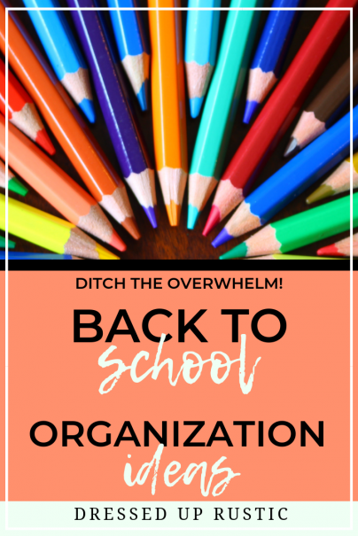 Back to School Organization Ideas - Janette Foreman at Dressed Up Rustic